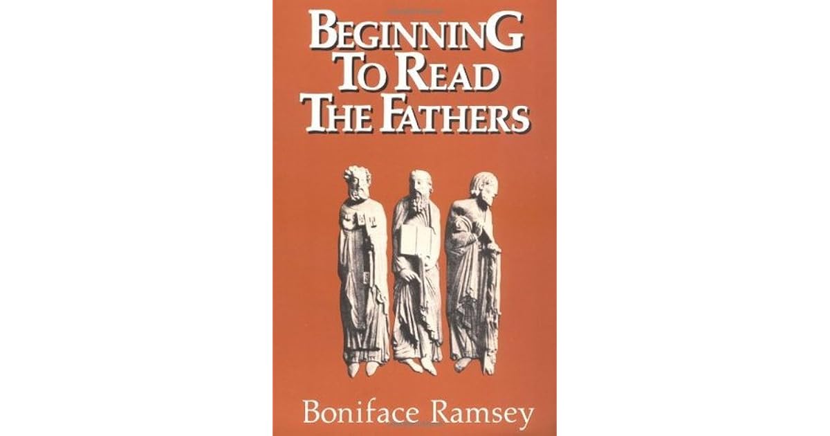 Beginning to Read the Fathers by Boniface Ramsey
