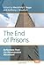 The End of Prisons: Reflections from the Decarceration Movement (Social Philosophy, 261)