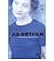 Abortion: Opposing Viewpoints