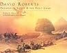 David Roberts: Travels in Egypt & the Holy Land