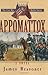 Appomattox (The Civil War Battle Series, #10) by James Reasoner