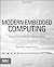 Modern Embedded Computing: ...