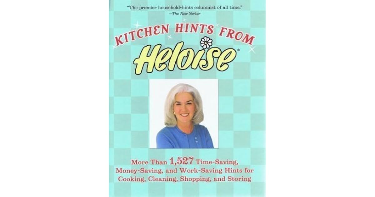 Kitchen hints from heloise