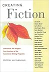 Creating Fiction: Instruction and Insights from Teachers of the Associated Writing Programs