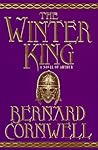The Winter King by Bernard Cornwell The Winter King by Bernard Cornwell