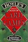 Hoyle's Official Rules of Card Games: Including Instructions & Strategies