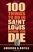 100 Things to Do in Saint L...