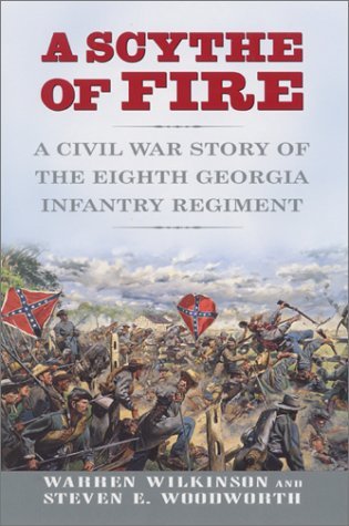 A Scythe of Fire: A Civil War Story of the Eighth Georgia Infantry Regiment (Hardcover)
