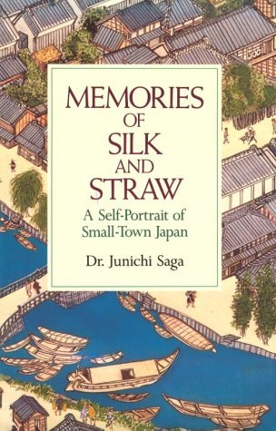 Memories of Silk and Straw: A Self-Portrait of Small-Town Japan (Paperback)