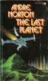 The Last Planet by Andre Norton
