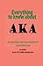 Everything to know about AKA: an unlicensed historical fact book of alpha kappa alpha