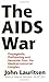 The AIDS War by John Lauritsen