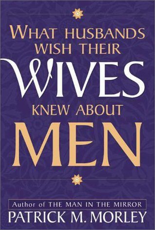 What Husbands Wish Their Wives Knew About Men (Hardcover)