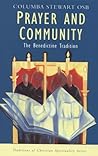 Prayer and Community by Columba Stewart Prayer and Community by Columba Stewart