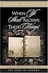 When Ye Shall Receive These Things by Lloyd D. Newell