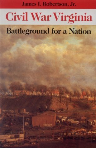 Civil War Virginia: Battleground for a Nation (Paperback)