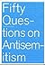 Fifty Questions on Antisemitism by Jaap Tanja
