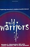 Mold Warriors: Fighting America's Hidden Health Threat