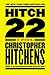 Hitch-22 by Christopher Hitchens Hitch-22 by Christopher Hitchens