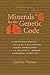 Minerals for the Genetic Co...
