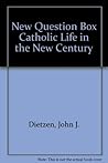 The New Question Box: Catholic Life in a New Century