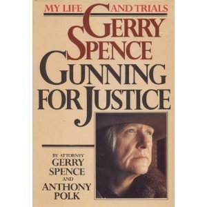 Gerry Spence: Gunning for Justice (Hardcover)