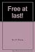 Free at last! by Ron R. Ritchie