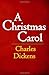 A Christmas Carol: The Original & Complete Edition