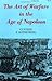 The Art of Warfare in the Age of Napoleon