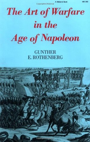 The Art of Warfare in the Age of Napoleon (Paperback)