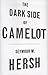 The Dark Side of Camelot