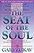 The Seat of the Soul by Gary Zukav