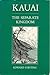 Kauai: The Separate Kingdom