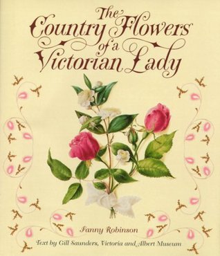 The Country Flowers Of A Victorian Lady (Hardcover)