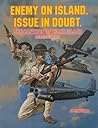 Enemy on Island. Issue in Doubt.: The Capture of Wake Island