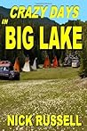 Crazy Days in Big Lake