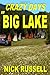Crazy Days in Big Lake by Nick Russell