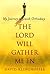 Lord Will Gather Me In: My ...