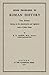 Some Problems in Roman History: Ten Essays Bearing on the Administrative and Legislative Work Of Julius Ceasar