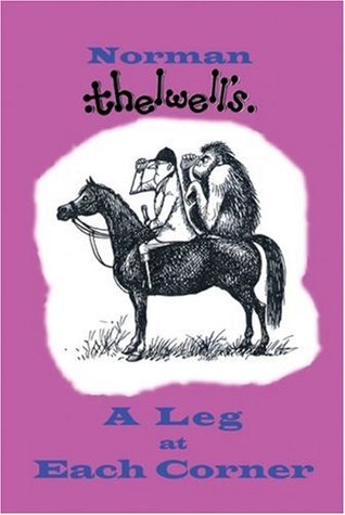 A Leg At Each Corner: Thelwell's Complete Guide to Equitation (Hardcover)