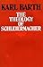 The Theology of Schleiermac...
