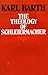 The Theology of Schleiermacher by Karl Barth