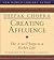 Creating Affluence: The A-to-Z Steps to a Richer Life