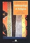 A Reader in the Anthropology of Religion