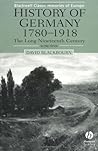 History of Germany 1780-1918: The Long Nineteenth Century