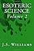 Esoteric Science: Volume 2