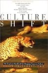 Culture Shift: The Employee Handbook for Changing Corporate Culture Culture Shift: The Employee Handbook for Changing Corporate Culture