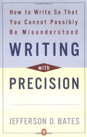 Writing with Precision: How to Write So That You Cannot Possibly Be Misunderstood (Paperback)