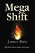 Megashift by James Rutz
