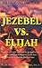 Jezebel Vs. Elijah by Bree M. Keyton